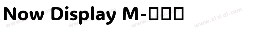 Now Display M字体转换 Now Display M字体转换